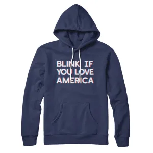 Blink If You Love America Hoodie